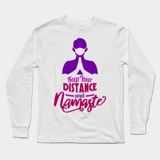 Keep Your Distance And Namaste Long Sleeve T-Shirt